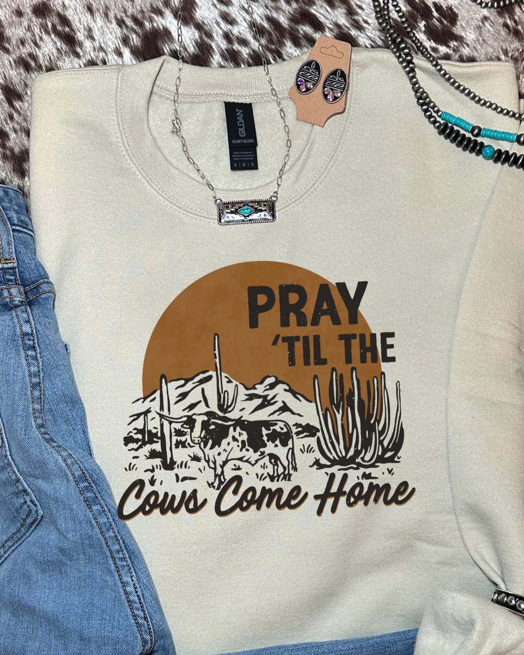 Pray Til the Cows Come Home